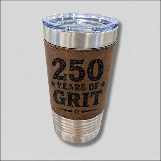250 Years of Grit custom graphic insulated tumbler